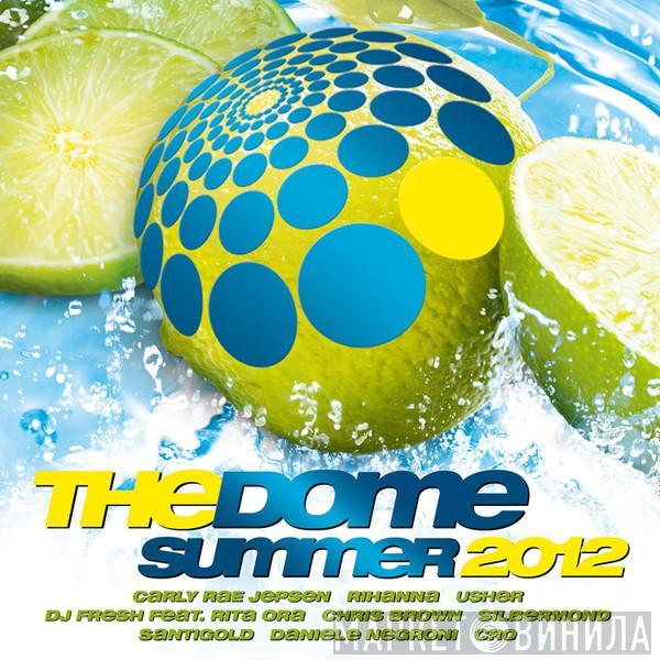  - The Dome Summer 2012