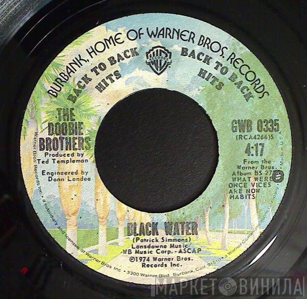  The Doobie Brothers  - Black Water / Take Me In Your Arms