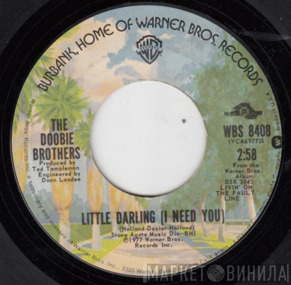  The Doobie Brothers  - Little Darling  (I Need You) / Losin' End