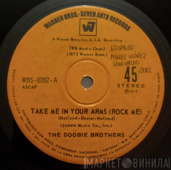  The Doobie Brothers  - Take Me In Your Arms (Rock Me) / Slat Key Soquel Rag