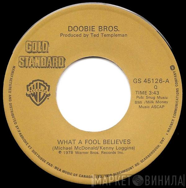  The Doobie Brothers  - What A Fool Believes / Minute By Minute