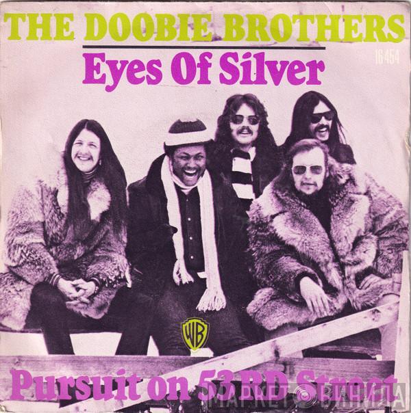 The Doobie Brothers - Eyes Of Silver / Pursuit On 53rd Street