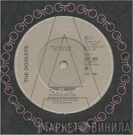  The Dooleys  - And I Wish