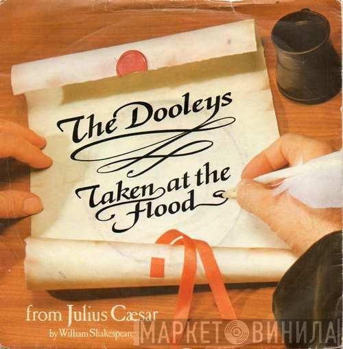 The Dooleys - Taken At The Flood