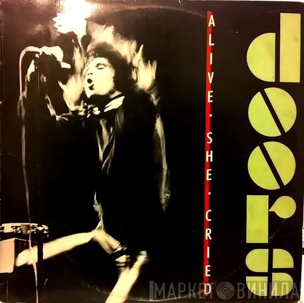  The Doors  - Alive, She Cried