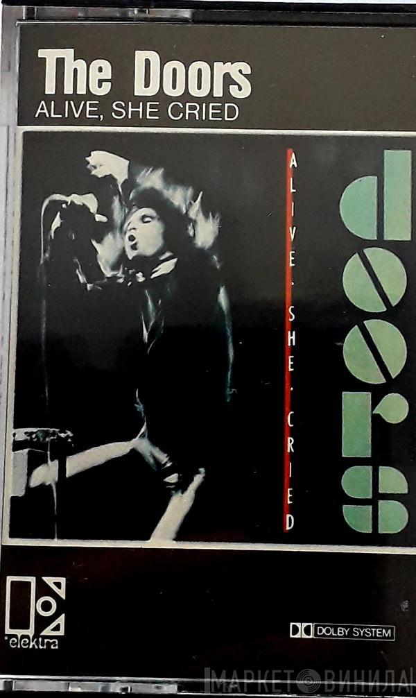  The Doors  - Alive, She Cried