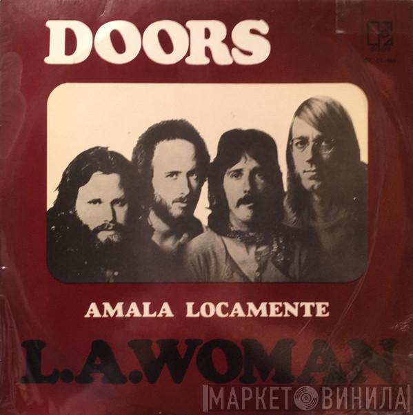  The Doors  - Amala Locamente = L.A. Woman