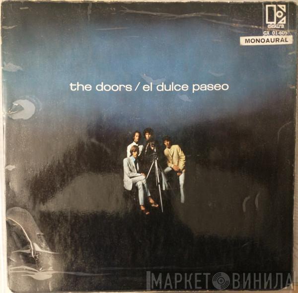  The Doors  - El Dulce Paseo