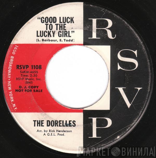 The Dorelles - Good Luck To The Lucky Girl / You Are