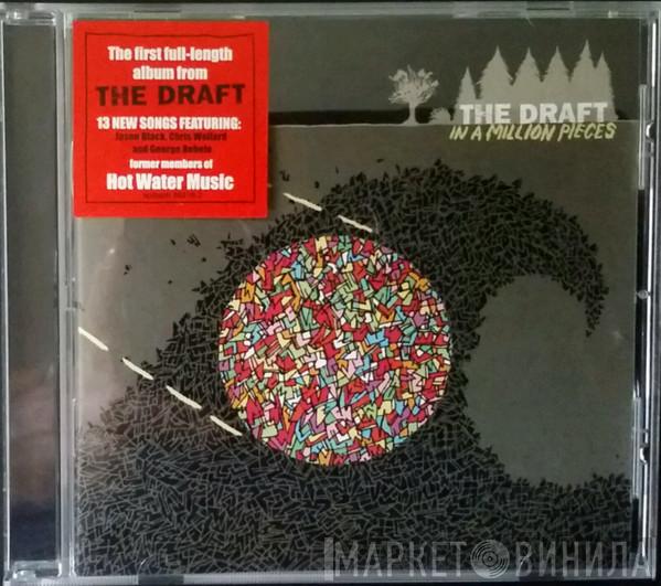 The Draft  - In A Million Pieces