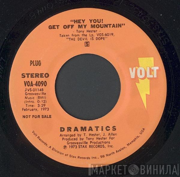  The Dramatics  - Hey You! Get Off My Mountain / The Devil Is Dope