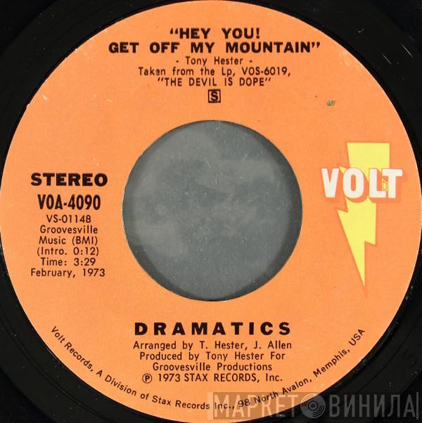  The Dramatics  - Hey You! Get Off My Mountain / The Devil Is Dope