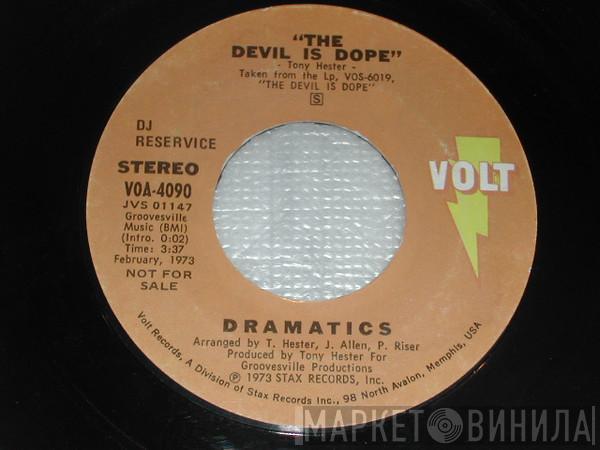  The Dramatics  - Hey You! Get Off My Mountain / The Devil Is Dope