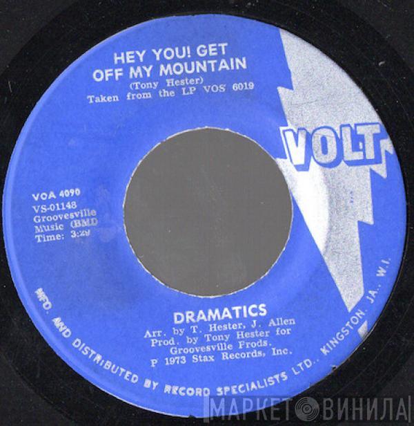  The Dramatics  - Hey You! Get Off My Mountain / The Devil Is Dope