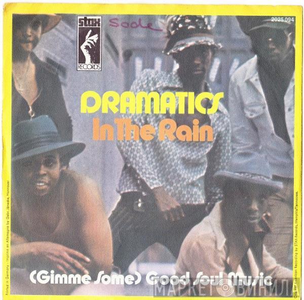  The Dramatics  - In The Rain / (Gimme Some) Good Soul Music