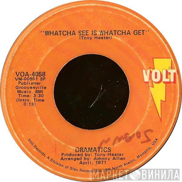  The Dramatics  - Whatcha See Is Whatcha Get / Thankful For Your Love