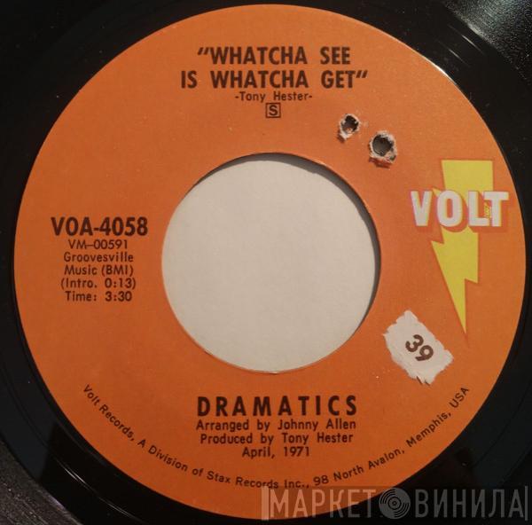  The Dramatics  - Whatcha See Is Whatcha Get / Thankful For Your Love