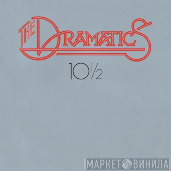 The Dramatics - 10½