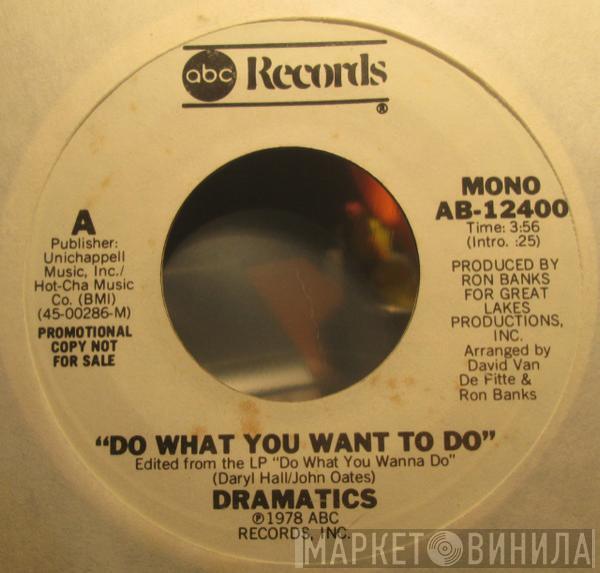 The Dramatics - Do What You Want To Do