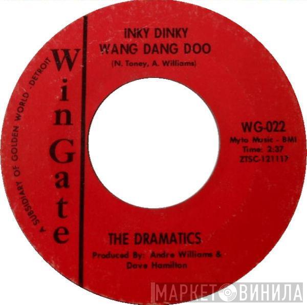 The Dramatics - Inky Dinky Wang Dang Doo / Baby I Need You