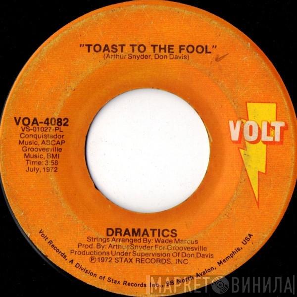 The Dramatics - Toast To The Fool