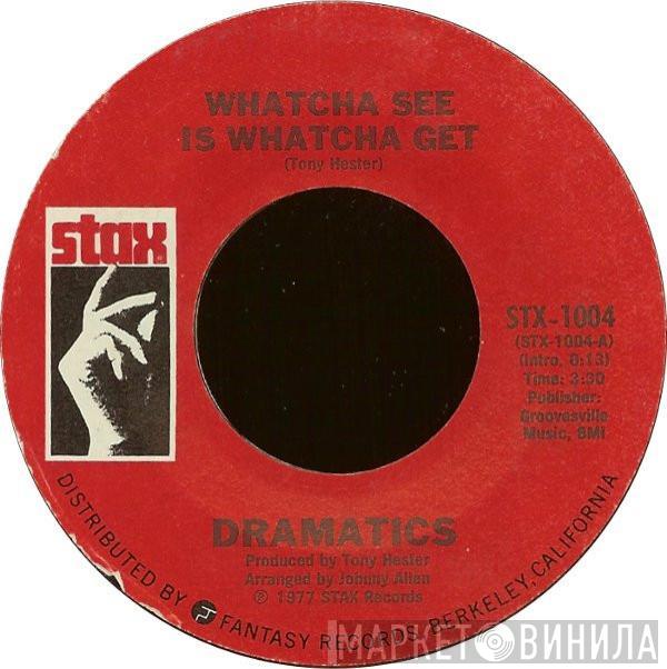 The Dramatics - Whatcha See Is Whatcha Get / Get Up And Get Down