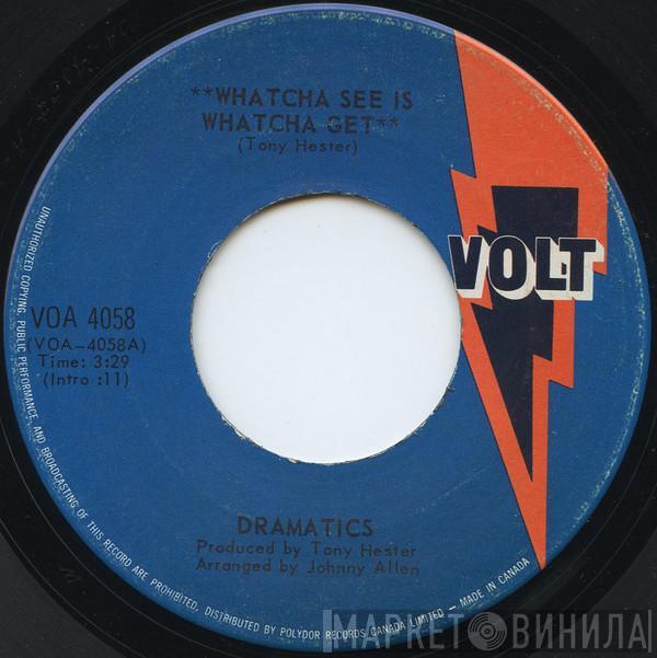  The Dramatics  - Whatcha See Is Whatcha Get