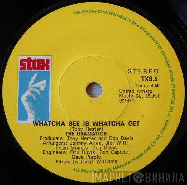  The Dramatics  - Whatcha See Is Whatcha Get