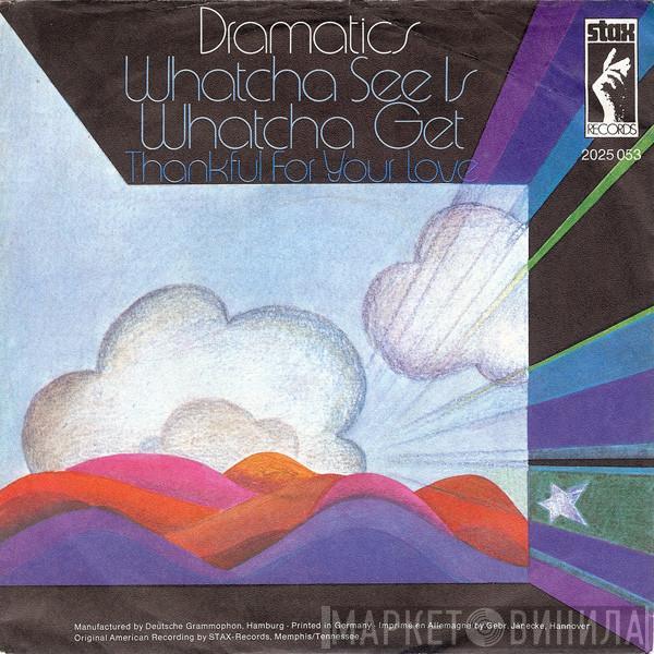  The Dramatics  - Whatcha See Is Whatcha Get