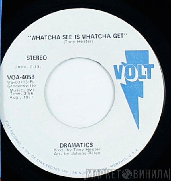  The Dramatics  - Whatcha See Is Whatcha Get