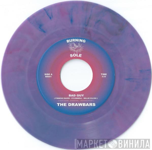 The Drawbars - Bad Guy