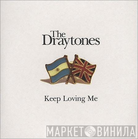 The Draytones - Keep Loving Me