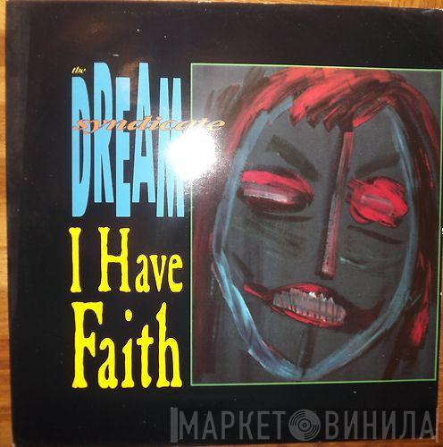 The Dream Syndicate - I Have Faith