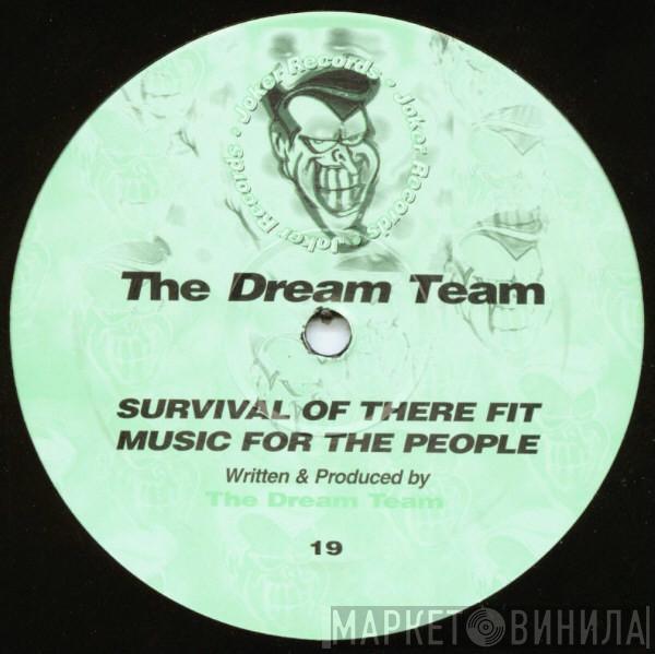 The Dream Team - Survival Of There Fit / Music For The People