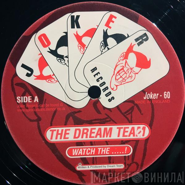 The Dream Team - Watch The .....! / Freaky