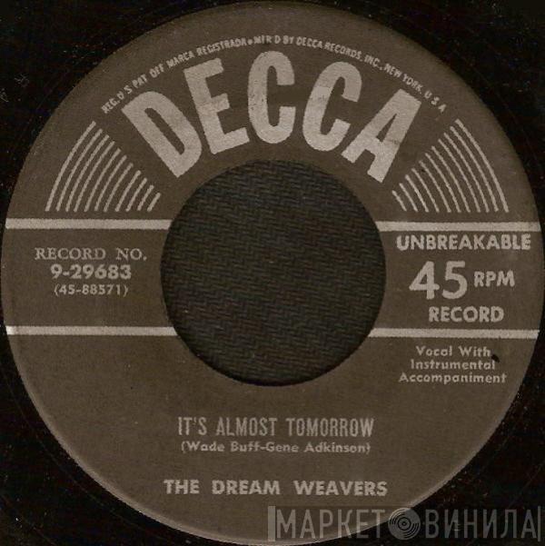 The Dream Weavers - It's Almost Tomorrow / You've Got Me Wondering