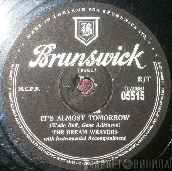 The Dream Weavers - It's Almost Tomorrow / You've Got Me Wondering