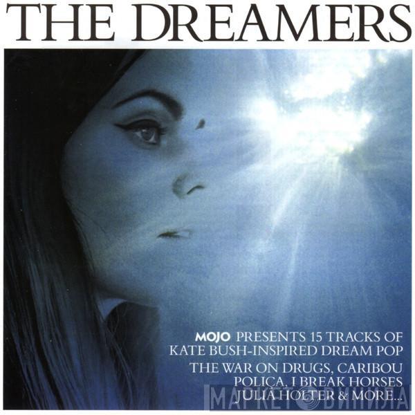  - The Dreamers (Mojo Presents 15 Tracks Of Kate Bush-Inspired Dream Pop)