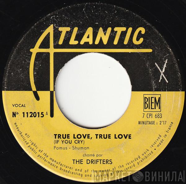  The Drifters  - (If You Cry) True Love, True Love