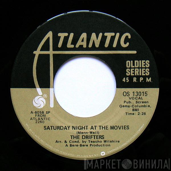  The Drifters  - Saturday Night At The Movies / I Count The Tears