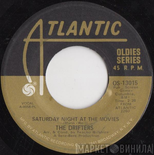  The Drifters  - Saturday Night At The Movies / I Count The Tears