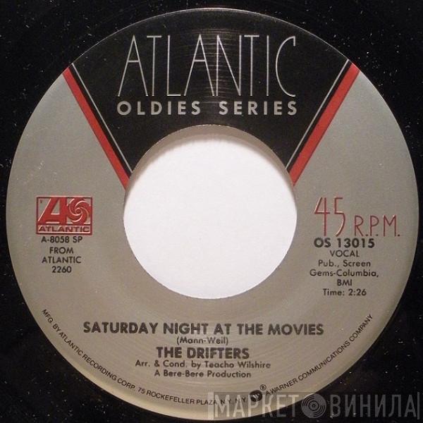  The Drifters  - Saturday Night At The Movies / I Count The Tears