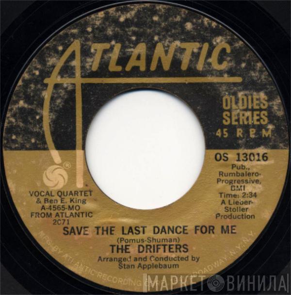  The Drifters  - Save The Last Dance For Me / When My Little Girl Is Smiling