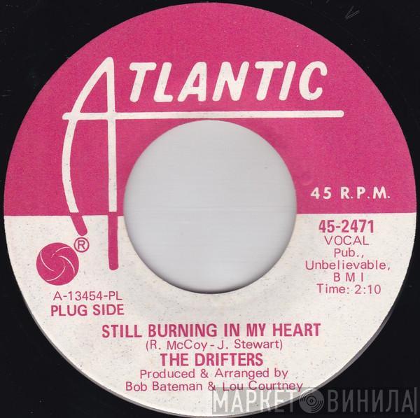  The Drifters  - Still Burning In My Heart / I Need You Now