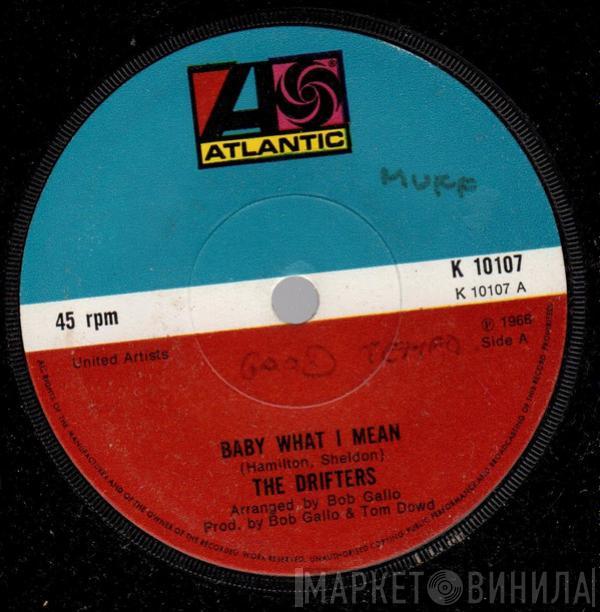 The Drifters - Baby What I Mean