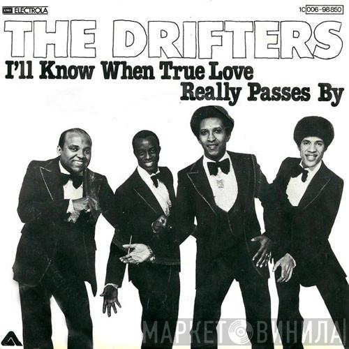  The Drifters  - I'll Know When True Love Really Passes By
