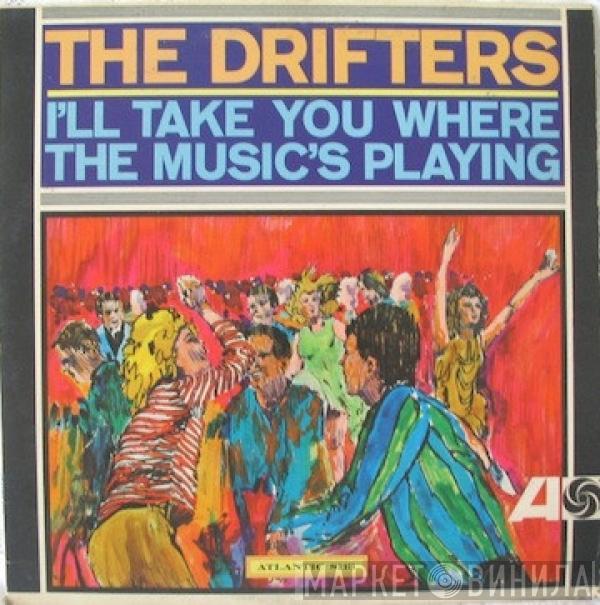  The Drifters  - I'll Take You Where The Music's Playing