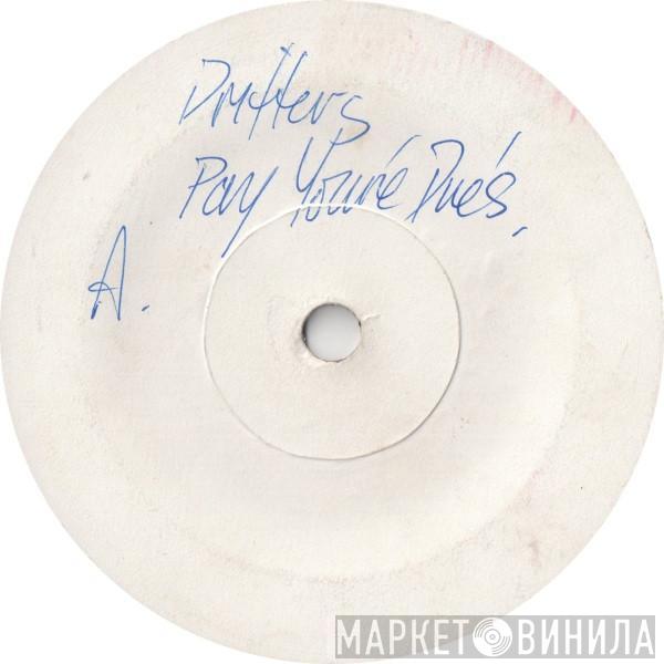  The Drifters  - Pay Your Dues