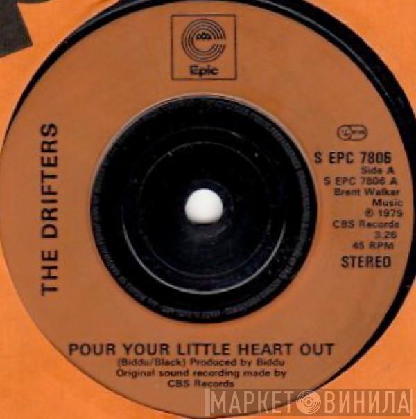  The Drifters  - Pour Your Little Heart Out