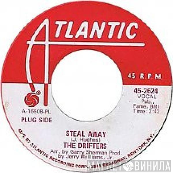 The Drifters - Steal Away